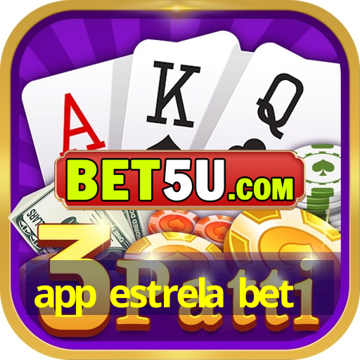 app estrela bet